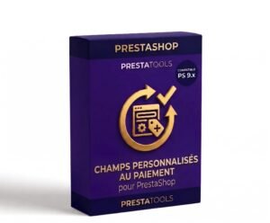 Champs personnalisés dans le checkout pour PrestaShop